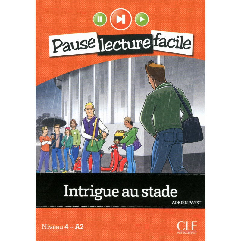 Intrigue au stade - Niveau 4-A2 - Livre + audio