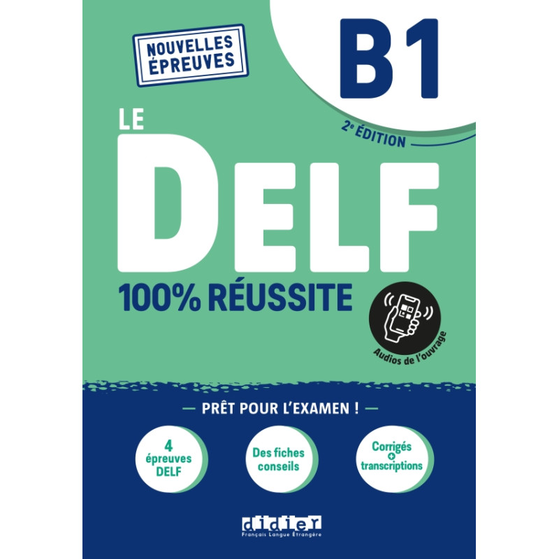 Le DELF - 100% réussite - B1 - Livre + App