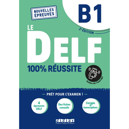 Le DELF - 100% réussite - B1 - Livre + App