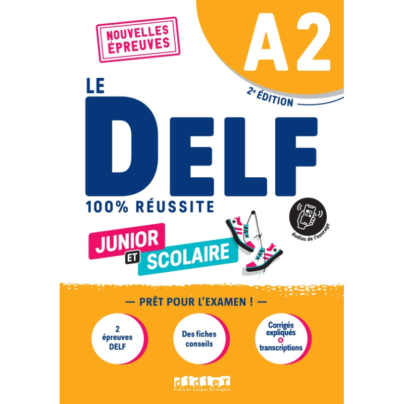Le DELF scolaire et junior - 100% réussite - A2 - Livre + App