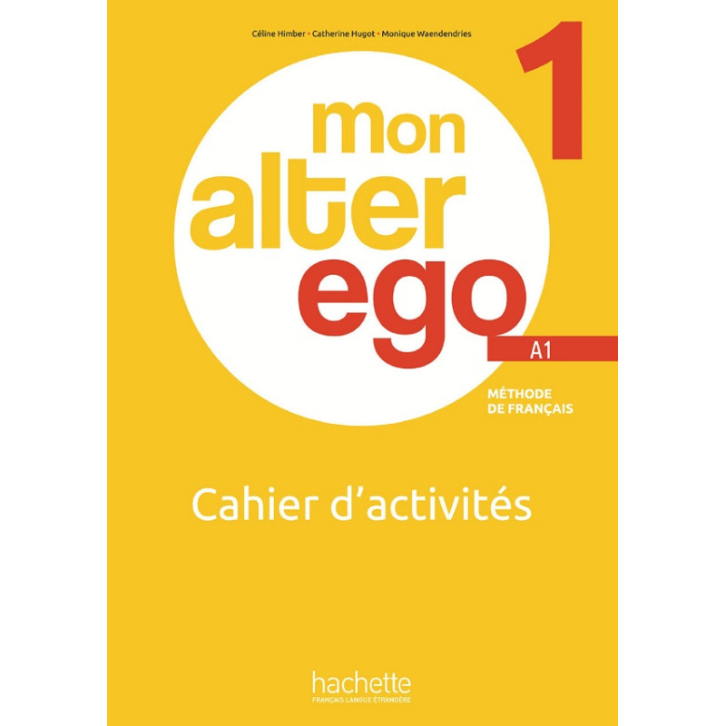 Mon Alter Ego 1 - Cahier d'activités (A1)