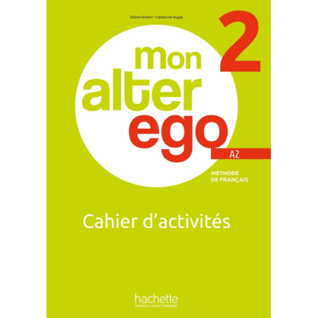 Mon Alter Ego 2 - Cahier d'activités (A2)