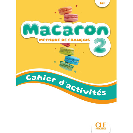 Macaron 2 - Cahier d'activités (A1)