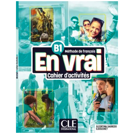 En Vrai - Niveau B1 - Cahier d'activités