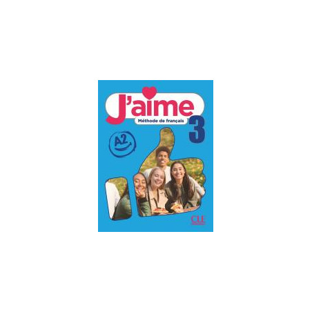 J'AIME 3 (A2) - LIVRE DE L'ELEVE