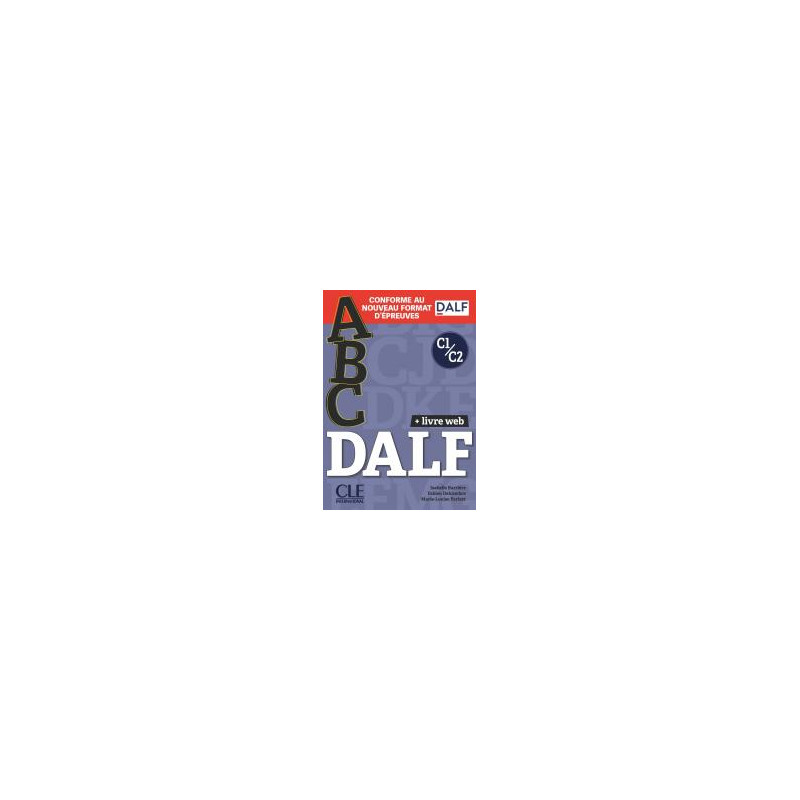 ABC DALF - Niveaux C1/C2 - Livre + Livre-web