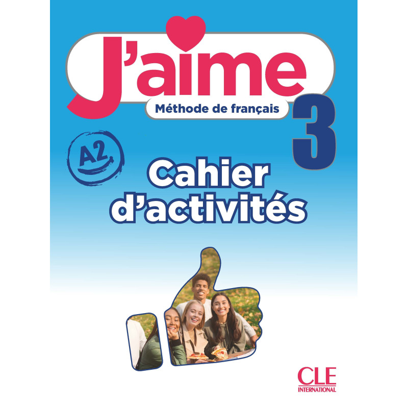 J'AIME 3 (A2) - CAHIER D'ACTIVITES