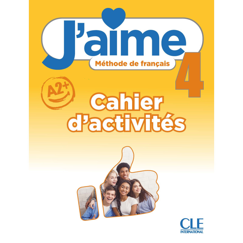 J'AIME 4 (A2) - CAHIER D'ACTIVITES