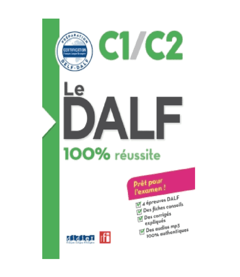 Le DALF - 100% réussite - C1 - C2 - Livre + CD